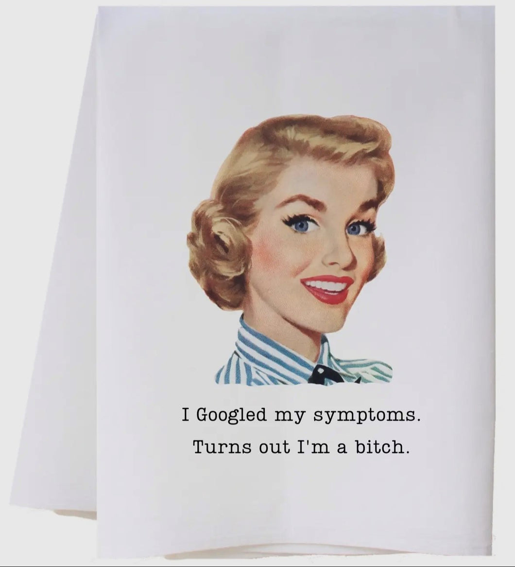 Googled my symptoms tea towel